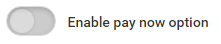 Enable pay now option
