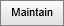 Maintain button