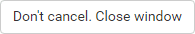 Online application portal (Don't Cancel close window button)