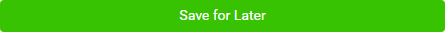 Save for later button (Long)