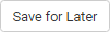 Save for Later example button 1