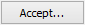 Accept button
