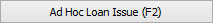 Ad Hoc Loan Issue (F2) button