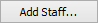 Add Staff... button