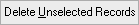 Delete Unselected Records button