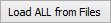 Load ALL from Files button