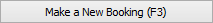 Make a New Booking (F3) button