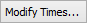Modify times button