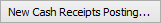 New Cash Receipts Posting button