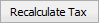 Recalculate Tax button