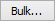 Bulk