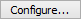 Configure Button