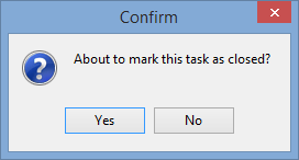 Confirm - About to mark this task as closed