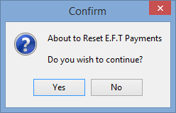 Confirm - About to reset EFT postings
