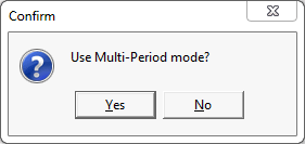 Confirm - Use Multi-Period mode
