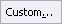 Custom... (ellipses) button