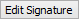 Edit Signature button