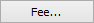 Fee... button (Fee ellipses button)