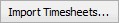 Import Timesheets... button (import timesheets ellipses button)