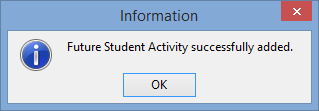 Information - Future Student Activity successfully added