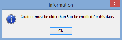 Information - Student must be older than n to be enrolled for this date