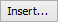 Insert... button