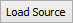 Load Source button