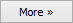 More (double arrow) button
