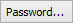 Password... button (password ellipses)