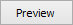 Preview button