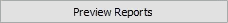 Preview Reports button