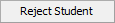Reject Student button