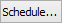 Schedule button (Report Selector)