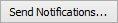 Send Notifications... (ellipses) button