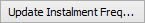 Update instalment frequency button (Instalments tab, debtor maintenance)